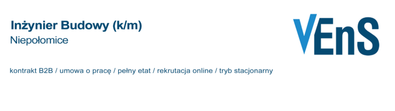 Ogłoszenie o pracę: Inżynier Budowy (k/m) Niepołomice - firma Vens.
